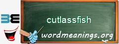 WordMeaning blackboard for cutlassfish